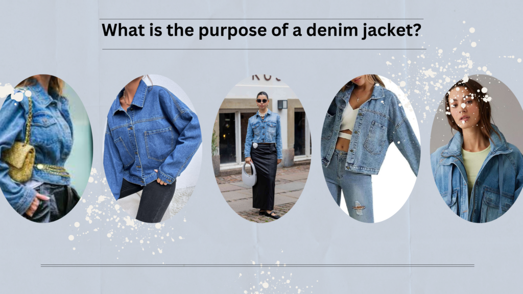 What is the purpose of a denim jacket?