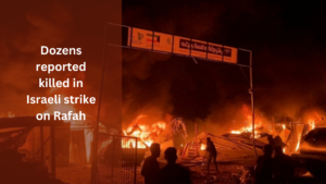 Read more about the article Dozens reported killed in Israeli strike on Rafah