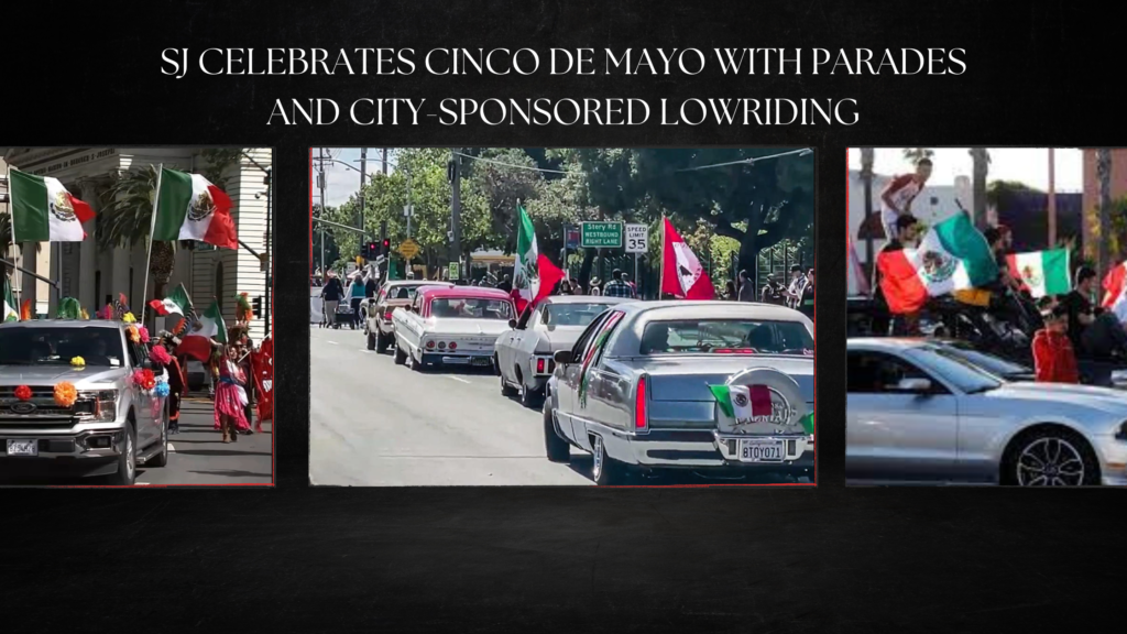 sj celebrates cinco de mayo with parades and city-sponsored lowriding
