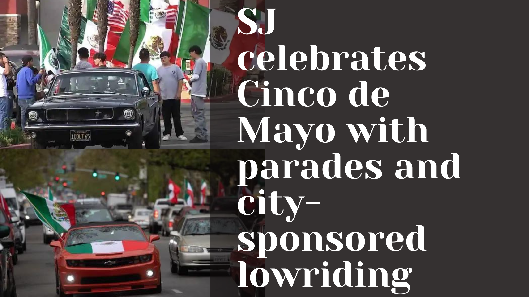 You are currently viewing sj celebrates cinco de mayo with parades and city-sponsored lowriding
